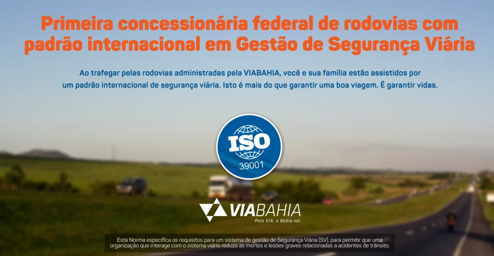 VIABAHIA é a primeira concessionária federal de rodovias com padrão internacional em Gestão de Segurança Viária