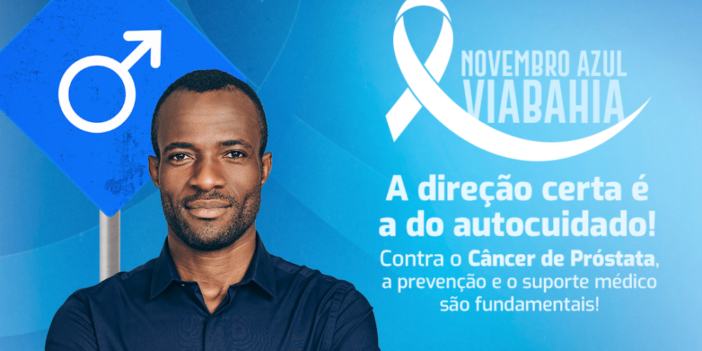 Novembro Azul: VIABAHIA se engaja no combate ao câncer de próstata.